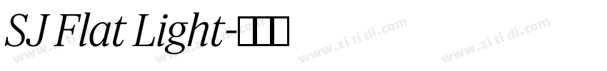 SJ Flat Light字体转换 SJ Flat Light字体转换